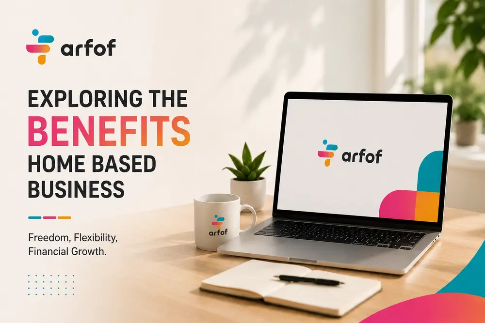 benefits home based business in Saudi Arabia by Arfof