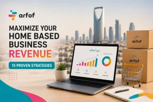 how to increase home based business revenue in Saudi Arabia by Arfof